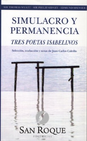 Simulacro y permanencia. Tres poetas isabelinos